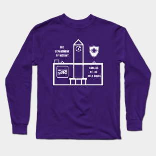 The Department of History College of the Holy Cross Long Sleeve T-Shirt